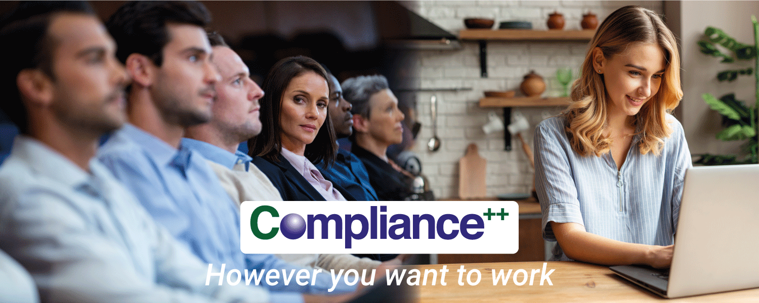 Compliance ++ However you want to work